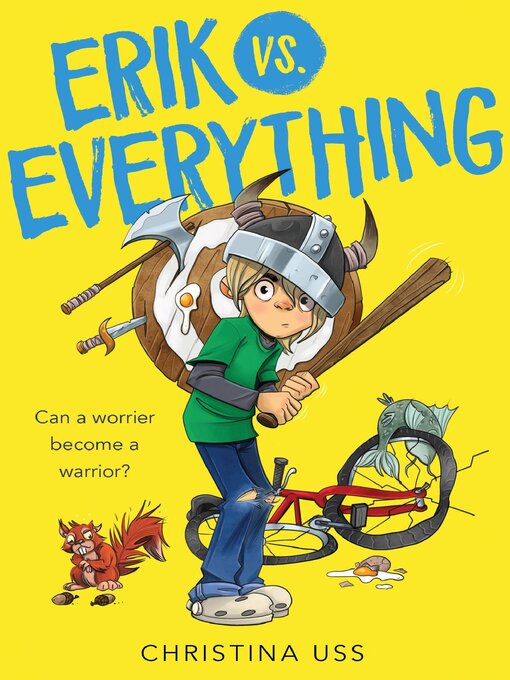 Title details for Erik vs. Everything by Christina Uss - Available